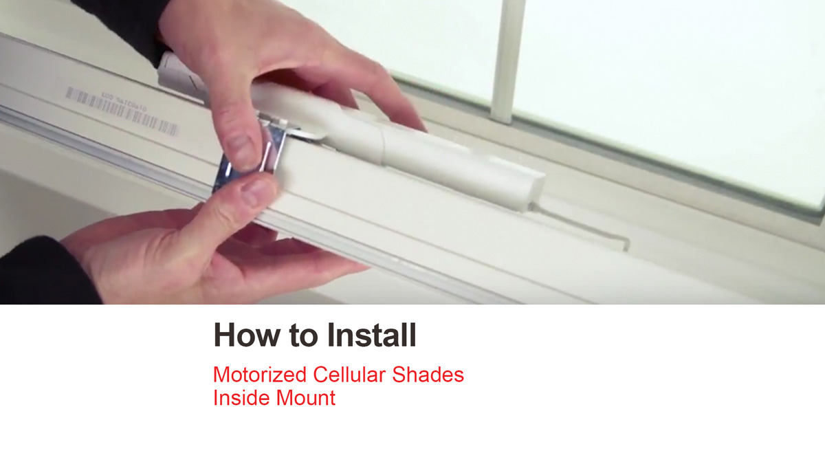 How to Install Motorized Cellular Shades - Inside Mount